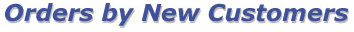 Orders by New Customers